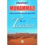 Prophet Muhammad as a Teache